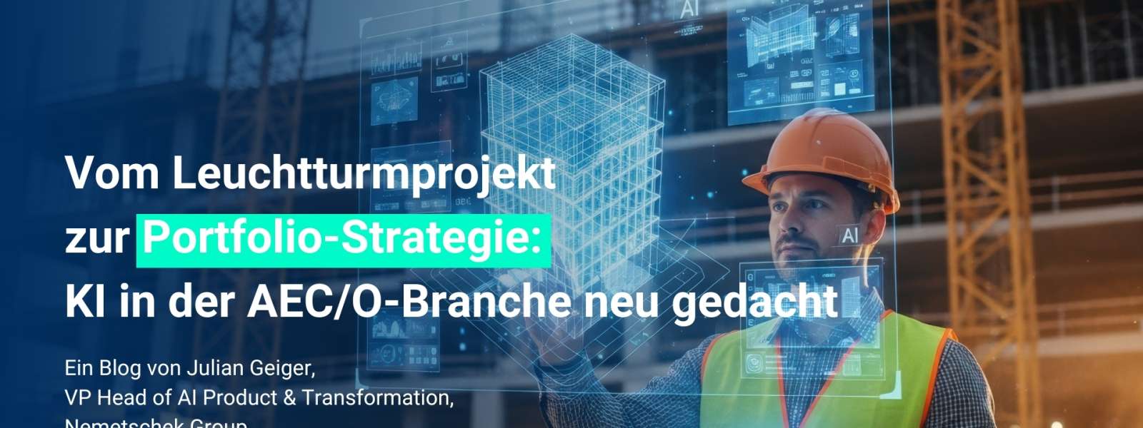 Mehr als Leuchtturmprojekte: Warum KI in der AEC/O-Branche im gesamten Portfolio ankommen muss