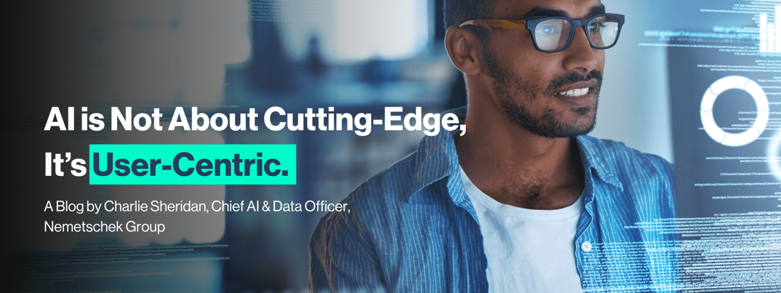 AI is Not About Cutting-Edge, It’s User-Centric.
