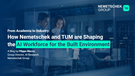 From Academia to Industry: How Nemetschek and TUM are Shaping the AI Workforce for the Built Environment (Clone)